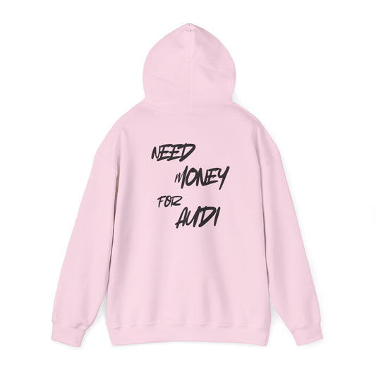 Hoodie Need money for Audi