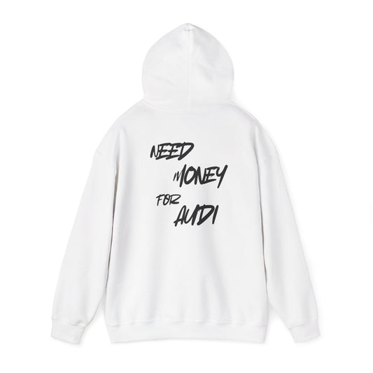 Hoodie Need money for Audi