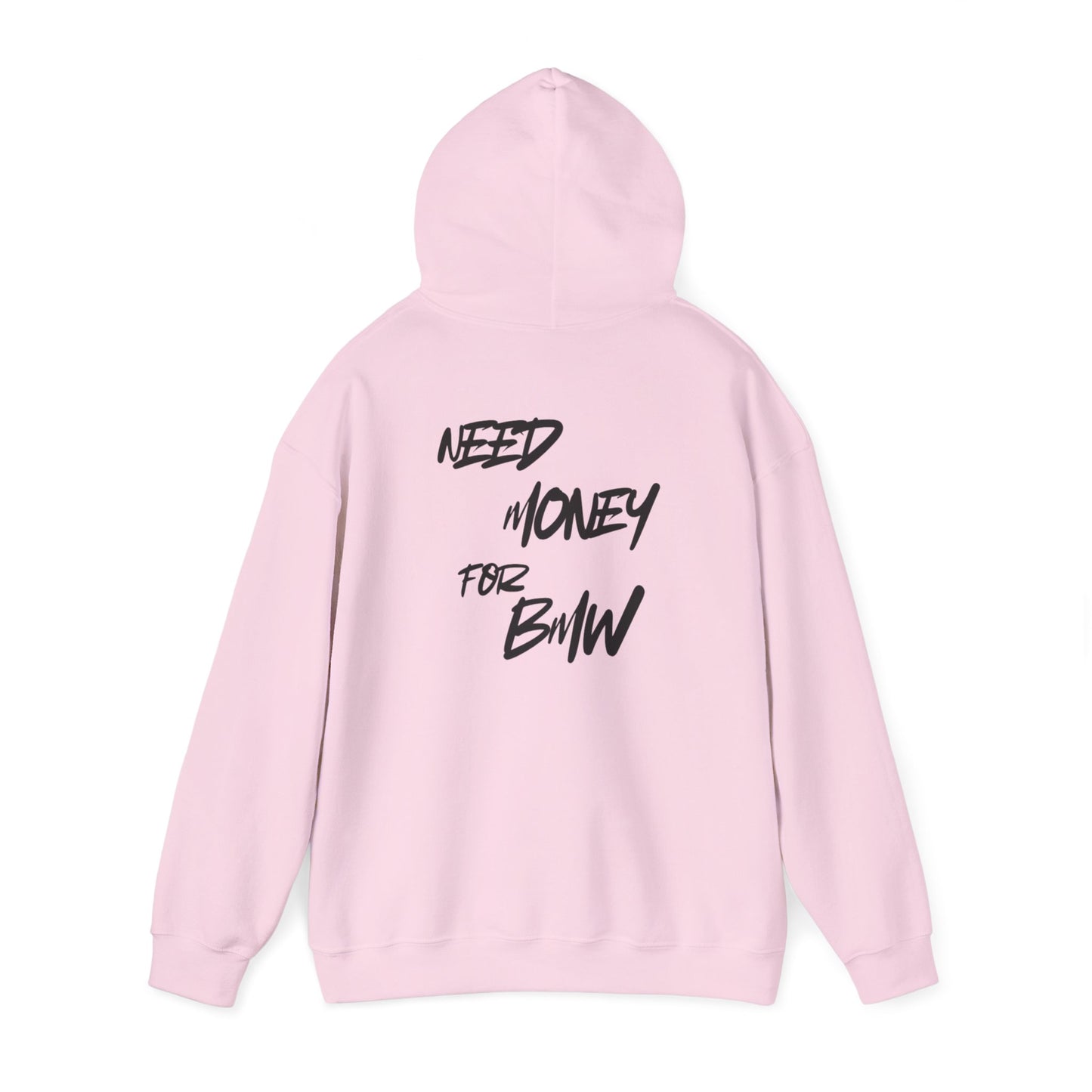 Hoodie Need money for BMW