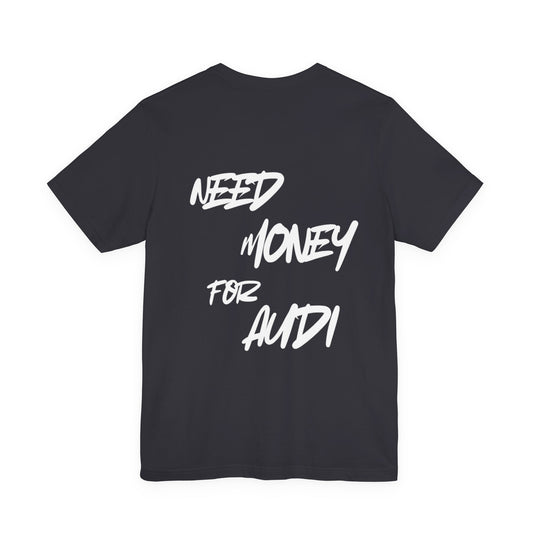 Need Money for Audi