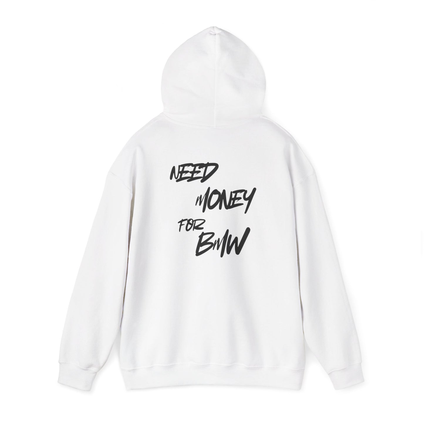 Hoodie Need money for BMW