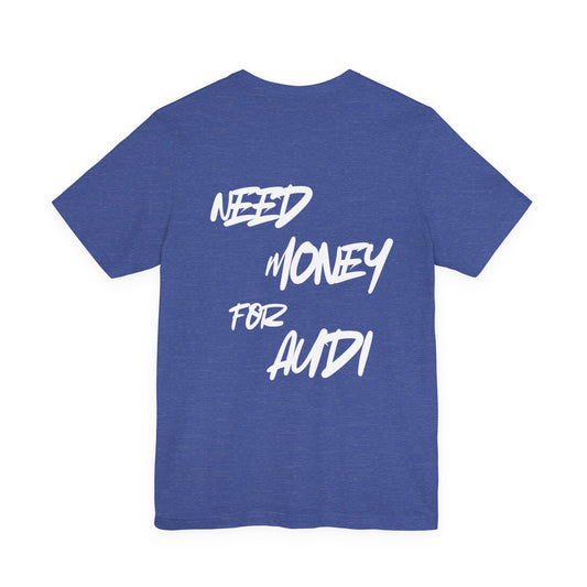 Need Money for Audi