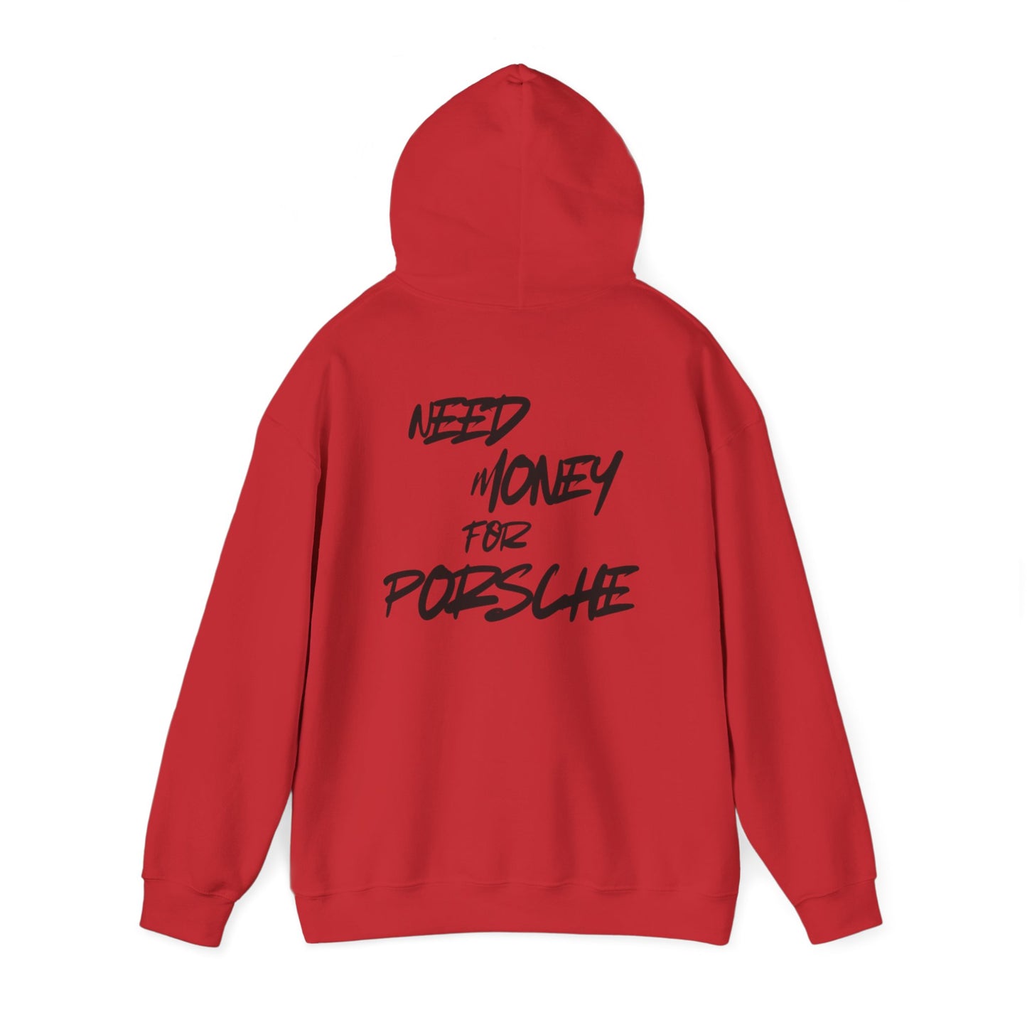 Hoodie Need money for Porsche