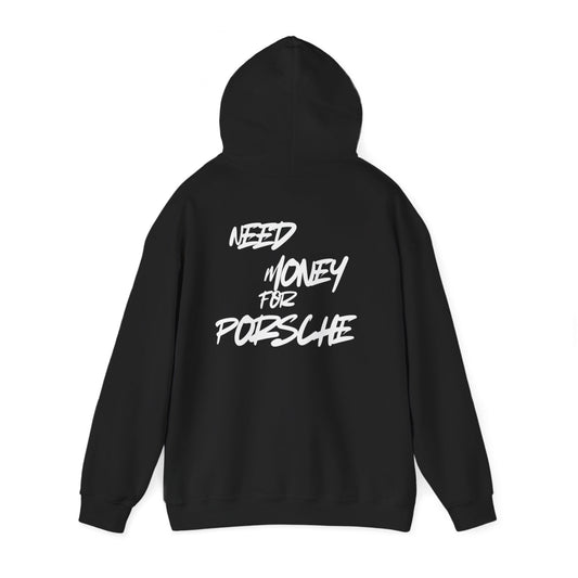 Hoodie Need money for Porsche