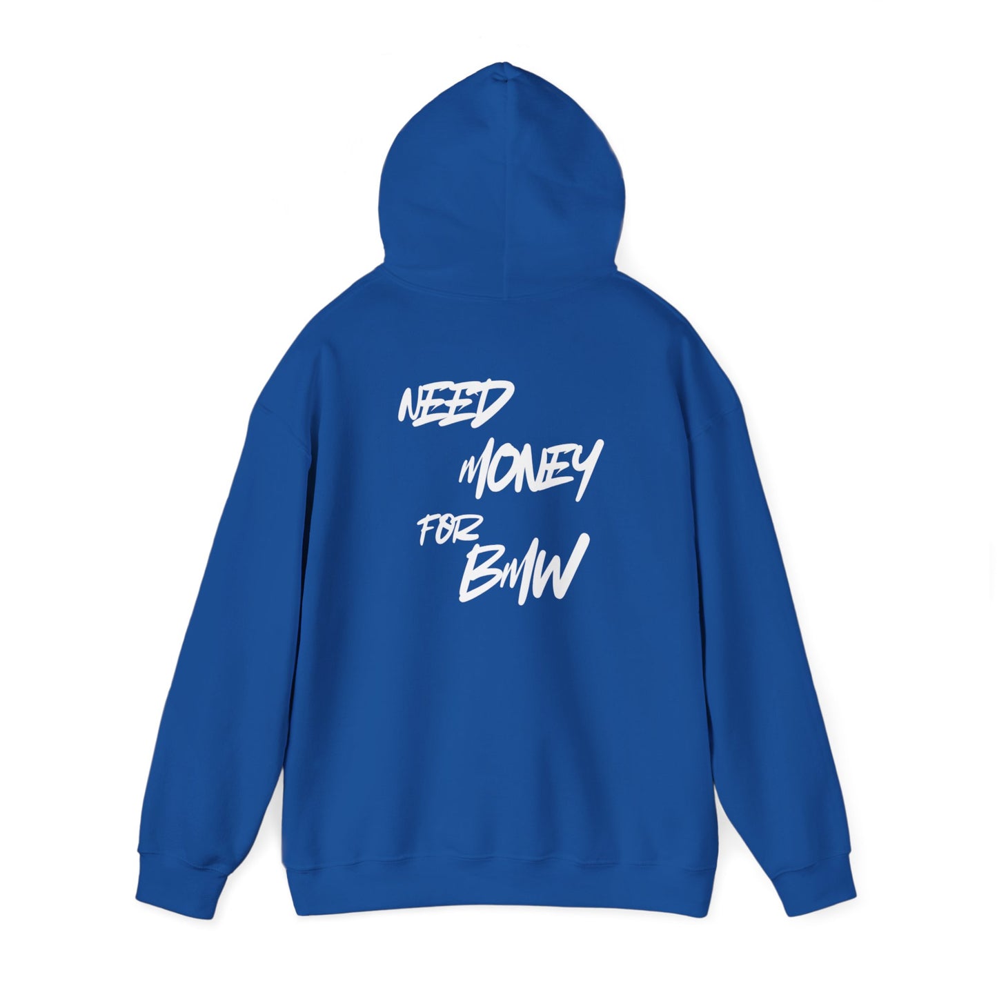Hoodie Need money for BMW